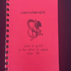 Slash's Snakepit(Guns N Roses)"Ain't It Good To Be Alive In Japan 95"Itinerary
